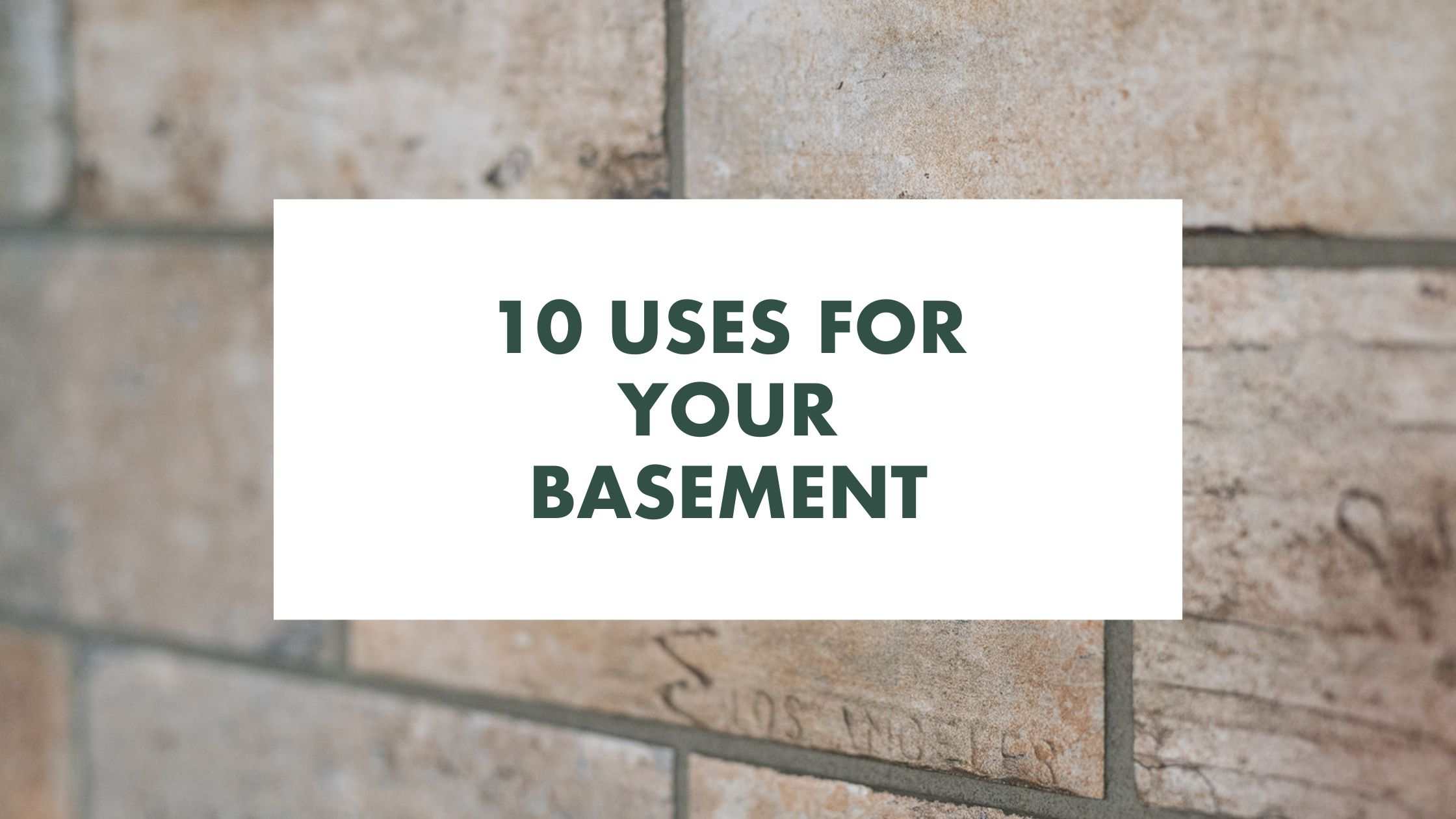 10 Uses For Your Basement