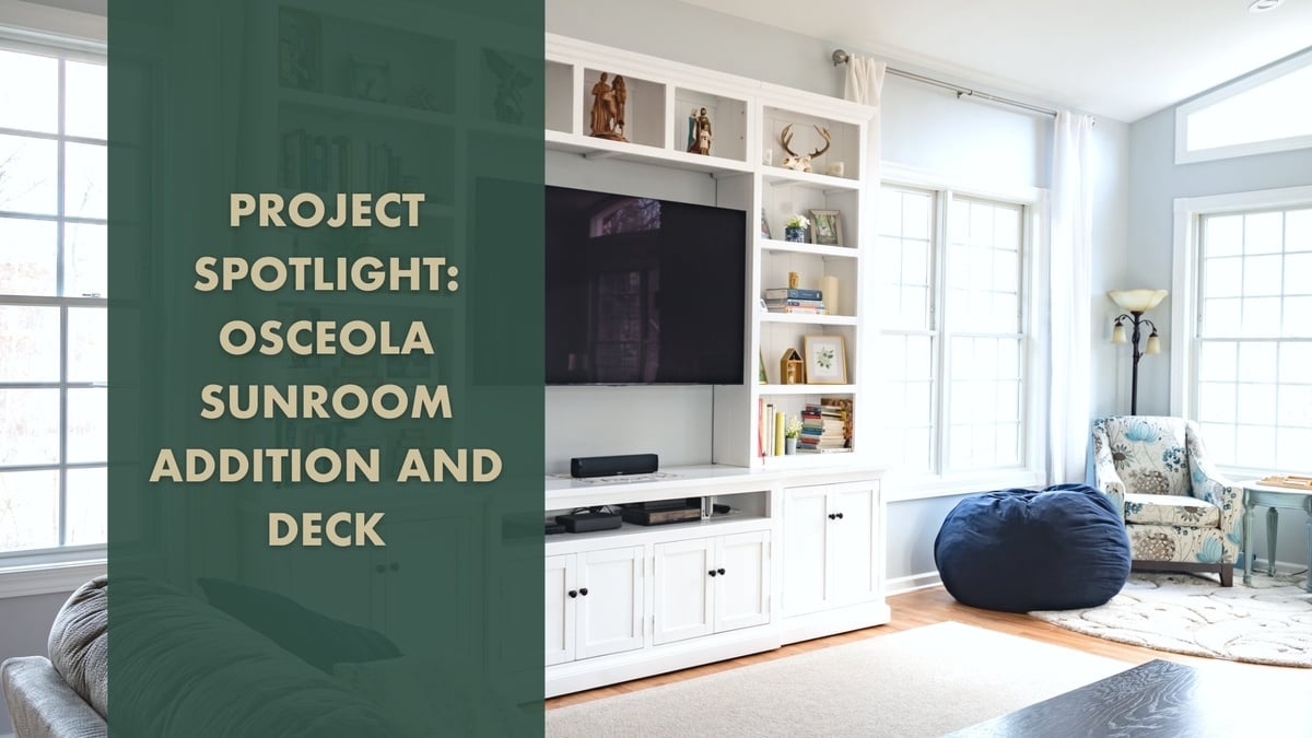Project Spotlight: Osceola Sunroom Addition and Deck