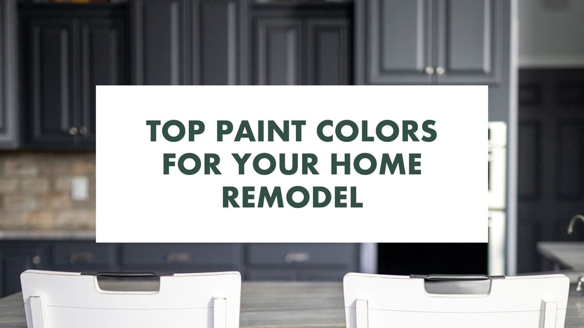 Top Paint Colors for Your Home Remodel